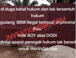Diduga Dodi Bos Gudang BBM Ilegal Terbesar Di Provinsi Riau Dinilai Kebal Hukum