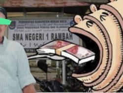 Waaww..!! Diduga Kepsek SMAN 1 Rambah Tilap Dana BOS, APH Wajib Selidiki Dan Tindak Tegas