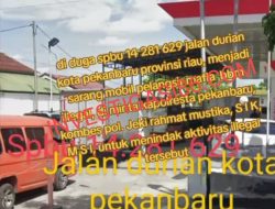 Pertamina Dan APH Diminta Tindak Tegas SPBU 14.281.629 Jalan Durian Karena Sering Kehabisan Stock BBM Bersubsidi, Diduga  Suplay BBM Ke Mafia