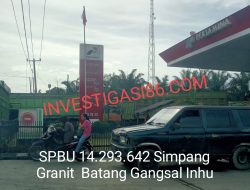 Diduga SPBU 14.293.642 Simpang Granit  Batang Gangsal Inhu Suplai BBM Bersubsidi Ke Mafia, Kapolres Inhu Diminta Tindak Tegas Jangan Tutup Mata
