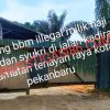 Diduga Gudang Penimbunan BBM Ilegal Jalan Kadiran Pekanbaru Milik Mafia Haji Bahar Tak Tersentuh Hukum, APH Di Riau Enggan Menindaknya, Direktur Tipidter Bareskrim Mabes Polri Diminta Angkat Bicara