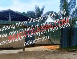 Diduga Gudang Penimbunan BBM Ilegal Jalan Kadiran Pekanbaru Milik Mafia Haji Bahar Tak Tersentuh Hukum, APH Di Riau Enggan Menindaknya, Direktur Tipidter Bareskrim Mabes Polri Diminta Angkat Bicara