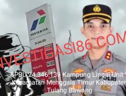 Pertamina Patra Niaga Regional Sumbagsel Akan Melakukan Pengecekan Langsung Ke SPBU 24.346.139 Di Wilayah Kampung Lingai Unit 9 Kecamatan Menggala Timur Kabupaten Tulang Bawang, Jika Terbukti Akan Diberikan Sanksi Tegas